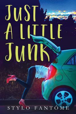 Just a Little Junk by Stylo Fantome