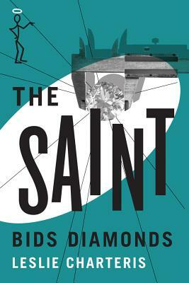 The Saint Bids Diamonds by Leslie Charteris