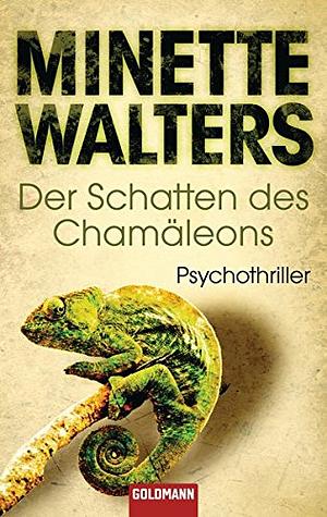 Der Schatten des Chamäleons: Roman by Minette Walters