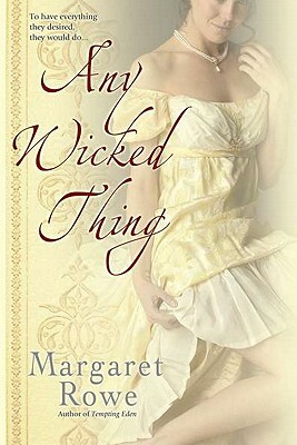 Any Wicked Thing by Margaret Rowe