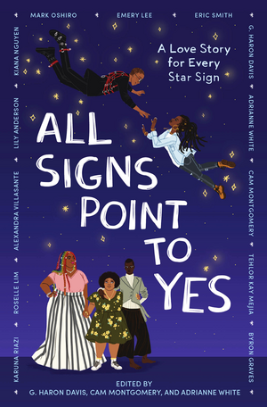 All Signs Point to Yes by Adrianne White, Cam Montgomery, g. haron-davis