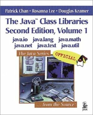 The Java Class Libraries by Patrick Chan, Douglas Kramer, Rosanna Lee