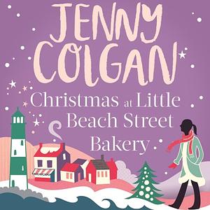 Christmas at Little Beach Street Bakery by Jenny Colgan