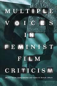 Multiple Voices in Feminist Film Criticism by Linda Dittmar, Diane Carson, Janice Welsch