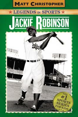 Jackie Robinson: Legends in Sports by Matt Christopher, Glenn Stout