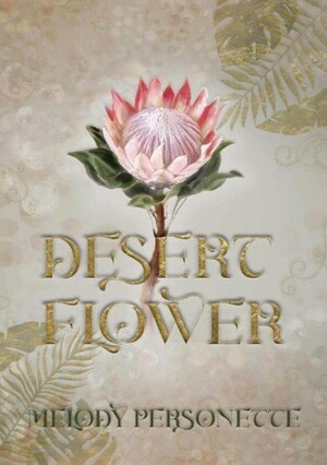 Desert Flower by Melody Personette