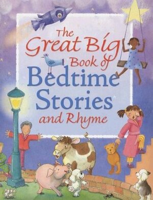 The Great Big Book of Bedtime Stories and Rhyme by New Burlington Books, Hannah Ray