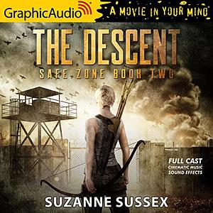 The Descent Dramatized Adaptation: Safe Zone 2 by Suzanne Sussex, Suzanne Sussex