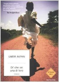 Di' che sei una di loro by Uwem Akpan