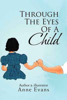 Through the Eyes of a Child by Anne Evans