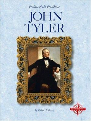 John Tyler by Robin S. Doak