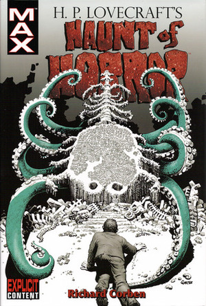 Haunt of Horror: Lovecraft by H.P. Lovecraft, Richard Corben
