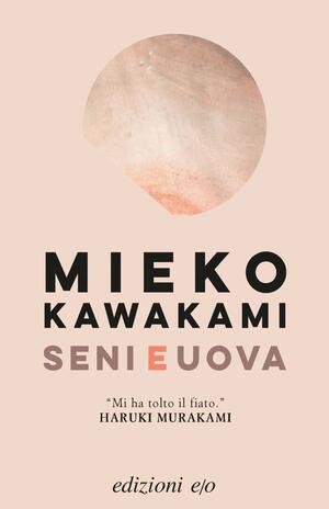Seni e uova by Mieko Kawakami