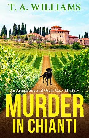 Murder In Chianti by T.A. Williams