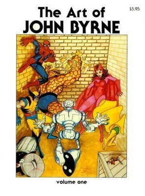 The Art of John Byrne; or, Out of My Head (Volume 1) by John Byrne, Sal Quartuccio