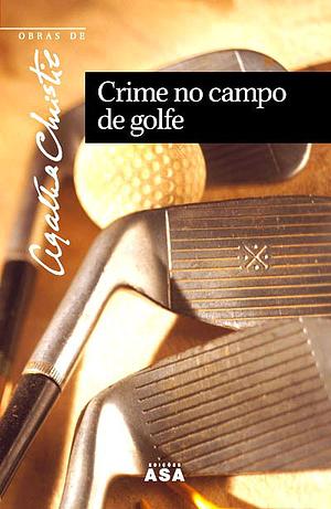 Crime no Campo de Golfe by Agatha Christie