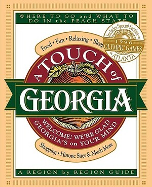A Touch of Georgia: Where to Go and What to Do in the Peach State by Cecil Murphey, Judy Rogers