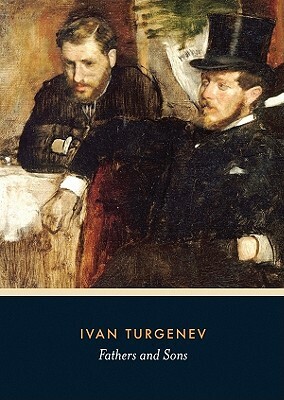 Fathers and Sons by Ivan Sergeyevich Turgenev