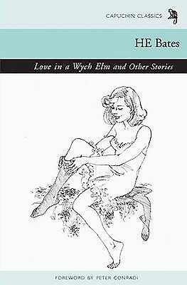 Love in a Wych Elm and Other Stories by H.E. Bates