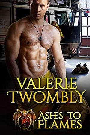 Ashes to Flames by Valerie Twombly