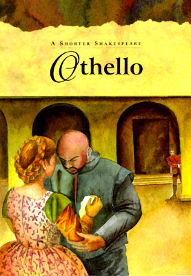 Othello: A Shorter Shakespeare by William Shakespeare