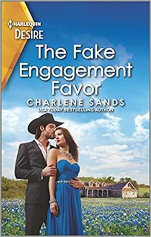 The Fake Engagement Favor: A Western opposites attract romance by Charlene Sands