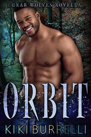 Orbit: A Lunar Wolves Novella by Kiki Burrelli, Kiki Burrelli