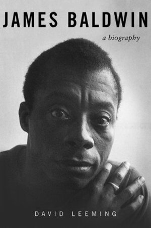 James Baldwin: A Biography by David A. Leeming