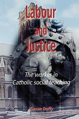 Labour and Justice by Gavan Duffy