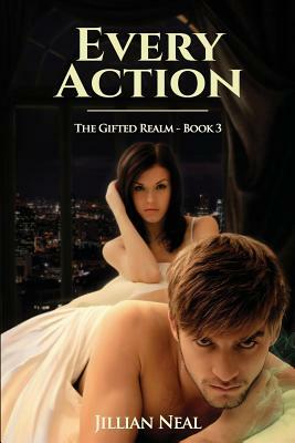 Every Action by Jillian Neal
