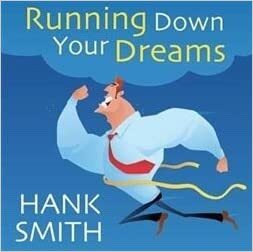 Running Down Your Dreams by Hank Smith