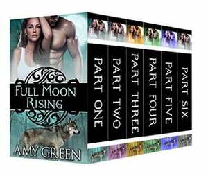 Full Moon Rising: The Complete Boxed Set by Amy Green