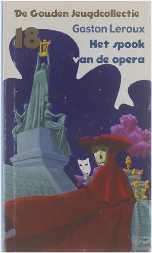 Het spook van de opera by Gaston Leroux