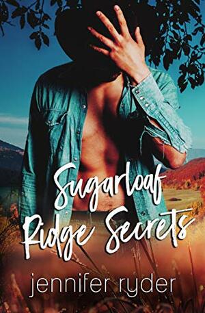 Sugarloaf Ridge Secrets by Jennifer Ryder