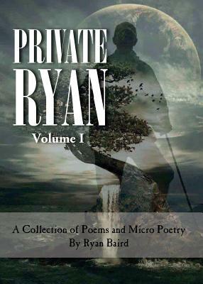 Private Ryan: Volume 1 by Ryan Philip Baird