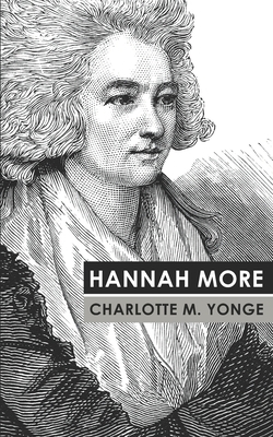 Hannah More by Charlotte Mary Yonge