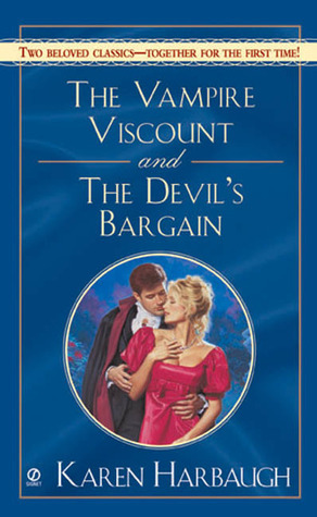 The Vampire Viscount AND The Devil's Bargain (Signet Regency Romance) by Karen Harbaugh