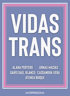 Vidas Trans by Alana Portero