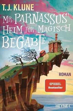 Mr. Parnassus' Heim für magisch Begabte by TJ Klune