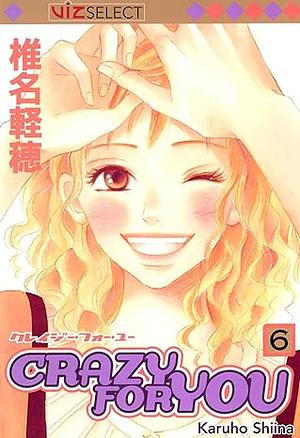 Crazy for You Volume 06 by Karuho Shiina