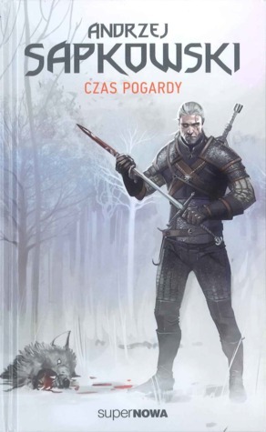 Czas pogardy by Andrzej Sapkowski