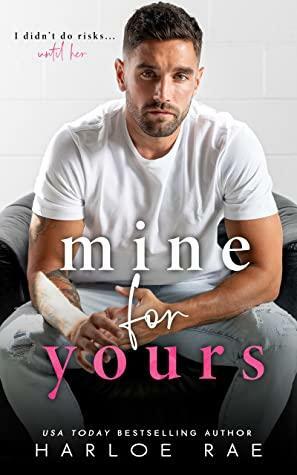Mine for Yours by Harloe Rae