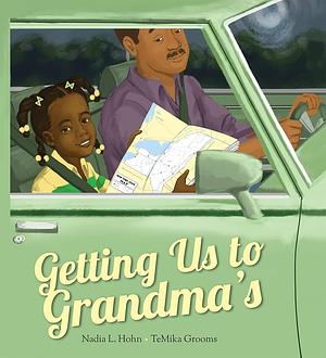 Getting Us to Grandma's by Nadia L. Hohn