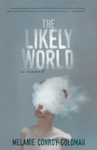 The Likely World by Melanie Conroy-Goldman