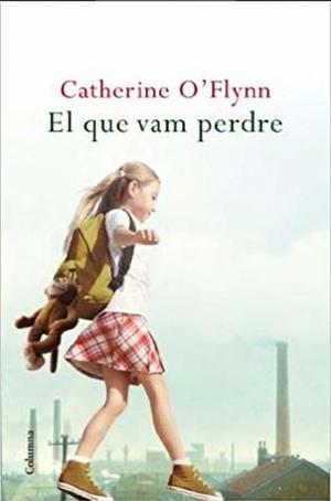 El que vam perdre by Catherine O'Flynn