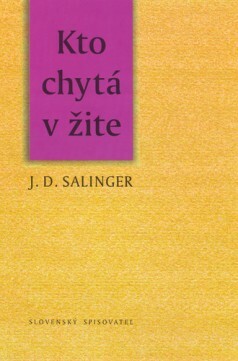 Kto chytá v žite by J.D. Salinger