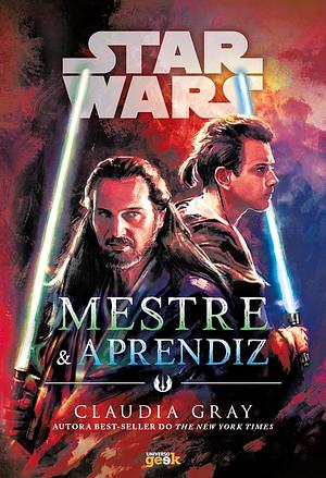 Star Wars: Mestre & Aprendiz by Claudia Gray