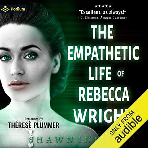 The Empathetic Life of Rebecca Wright by Shawn Inmon