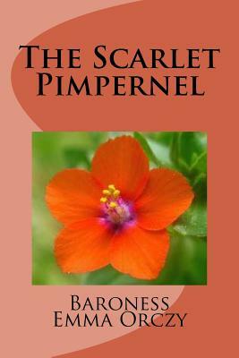 The Scarlet Pimpernel by Baroness Orczy