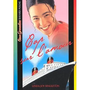 Cap sur l'amour by Linda Joy Singleton